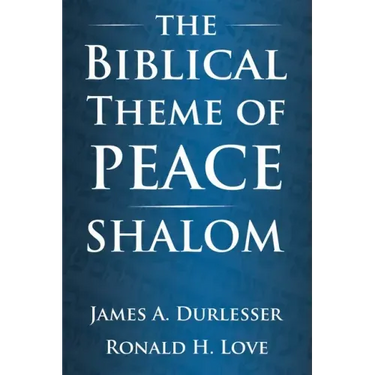 The Biblical Theme of Peace / Shalom