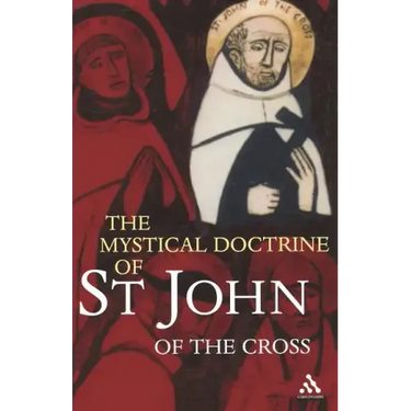 The Mystical Doctrine of St. John of the Cross