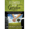 It Started in the Garden: A Biblical journey back to the Garden of Eden to discover God's plan for marriage