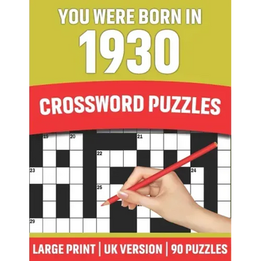 You Were Born In 1930: Crossword Puzzles: Large Print Crossword Book With 90 Puzzles for Adults Senior and All Puzzle Book Fans Who Were Born In 1930