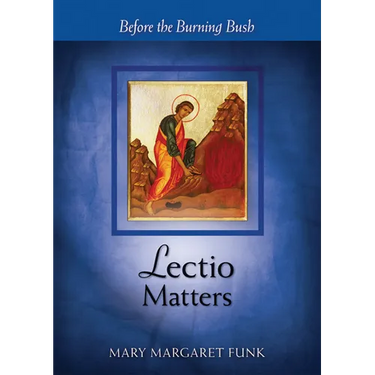 Lectio Matters: Before the Burning Bush