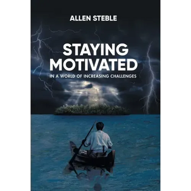 Staying Motivated in a World of Increasing Challenges