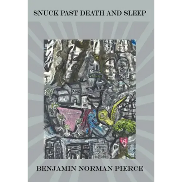 Snuck Past Death and Sleep