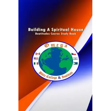 Building A Spiritual House: Beatitudes Foundation Teaching