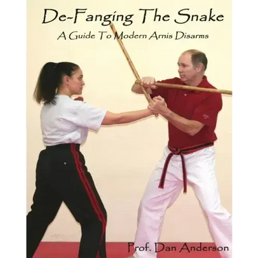 De-Fanging The Snake: A Guide To Modern Arnis Disarms