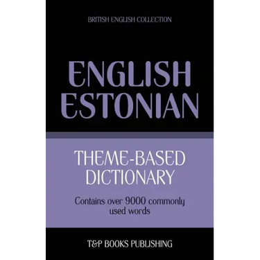 Theme-based dictionary British English-Estonian - 9000 words