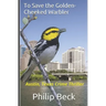 To Save the Golden-Cheeked Warbler: Austin, Texas Crime Thriller