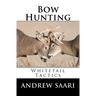Bow Hunting: Whitetail Tactics