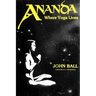 Ananda: Where Yoga Lives