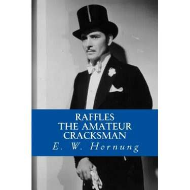 Raffles (The Amateur Cracksman)