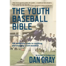 Youth Baseball Bible: The Definitive Guide to Youth Baseball Coaching