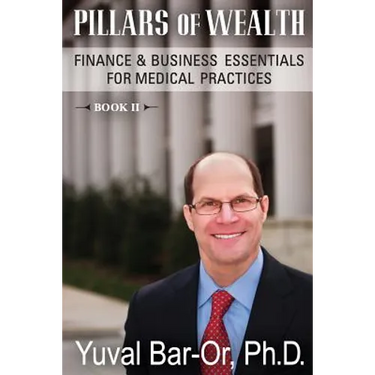 Pillars of Wealth: Finance & Business Essentials for Medical Practices