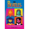 The Beatles: Acting Naturally