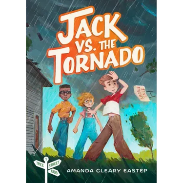 Jack vs. the Tornado: Tree Street Kids (Book 1)