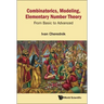 Combinatorics, Modeling, Elementary Number Theory: From Basic to Advanced