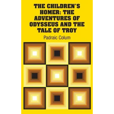 The Children's Homer: The Adventures of Odysseus and the Tale of Troy