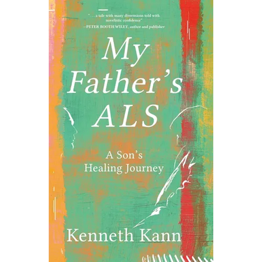 My Father's ALS: A Son's Healing Journey