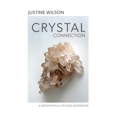 Crystal Connection: A Metaphysical Styling Guidebook