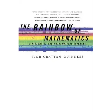 The Rainbow of Mathematics: A History of the Mathematical Sciences