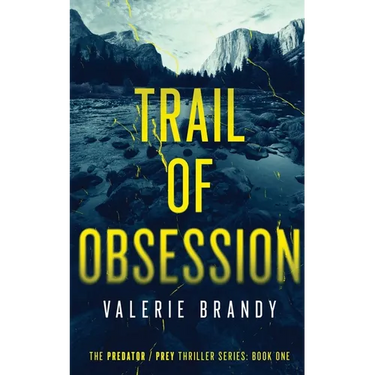 Trail of Obsession: The Predator / Prey Thriller Series: Book One