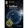 Stardust: The Cosmic Seeds of Life