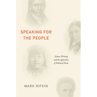 Speaking for the People: Native Writing and the Question of Political Form