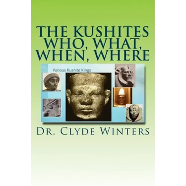 The Kushites Who, What, When, Where