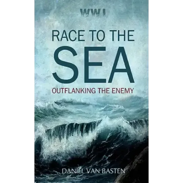 Wwi: Race to the Sea - Outflanking the Enemy
