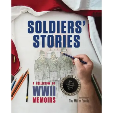 Soldiers' Stories: A Collection of WWII Memoirs