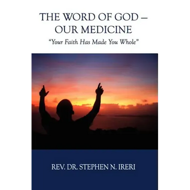 The Word of God - Our Medicine