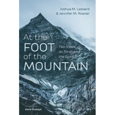 At the Foot of the Mountain: Two Views on Torah and the Spirit