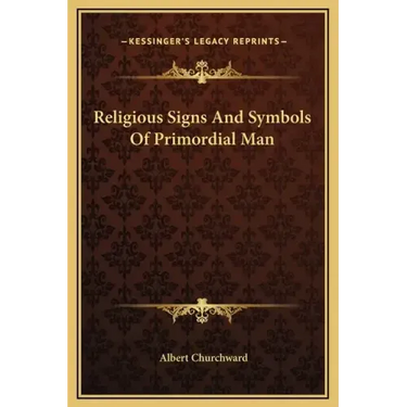 Religious Signs and Symbols of Primordial Man