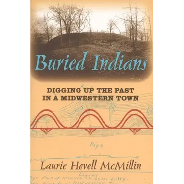 Buried Indians: Digging Up the Past in a Midwestern Town