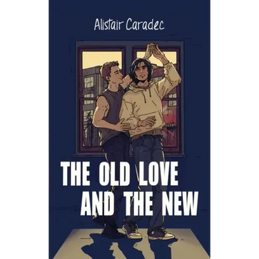 The Old Love and the New