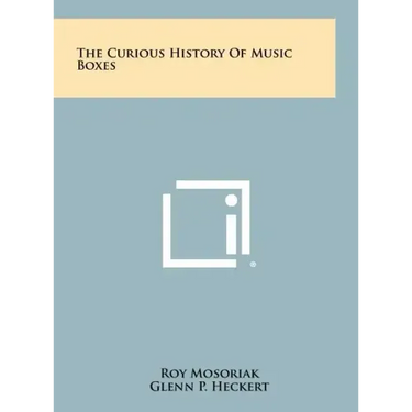 The Curious History Of Music Boxes