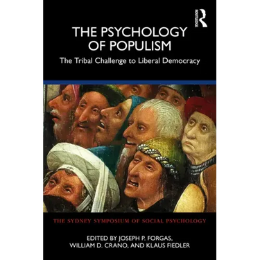 The Psychology of Populism: The Tribal Challenge to Liberal Democracy