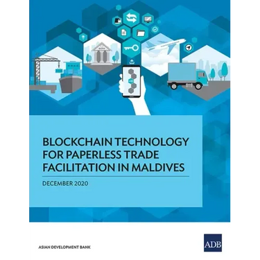 Blockchain Technology for Paperless Trade Facilitation in Maldives