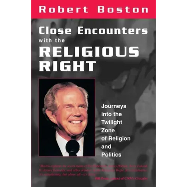 Close Encounters With the Religious Right: Journeys into the Twilight Zone of Religion and Politics