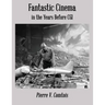 Fantastic Cinema in the Years Before CGI