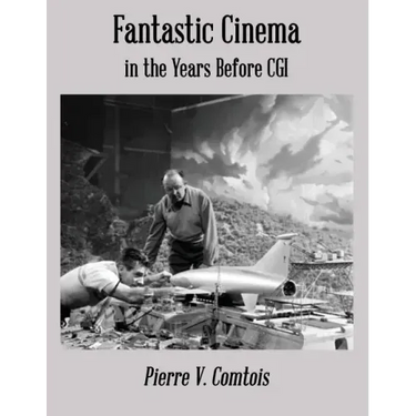 Fantastic Cinema in the Years Before CGI