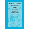 Blount County, Tennessee Deeds 1819-1833