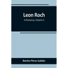 Leon Roch: A Romance, Volume II