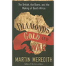 Diamonds, Gold, and War: The British, the Boers, and the Making of South Africa