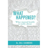 What Happened?: What mental health is really about