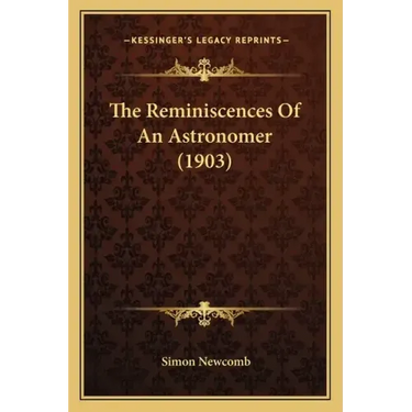 The Reminiscences of an Astronomer (1903)