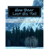 How Bear Lost His Tail