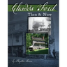 Chadds Ford Then and Now