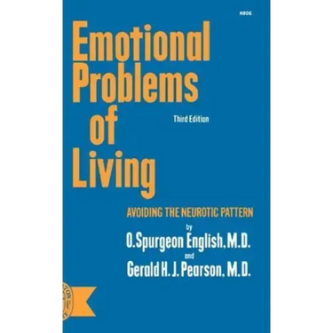 Emotional Problems of Living: Avoiding the Neurotic Pattern, third edition