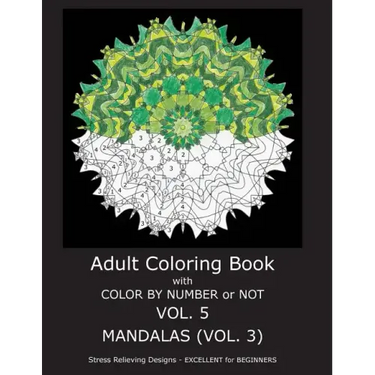 Adult Coloring Book With Color By Number or NOT - Mandalas Vol. 3
