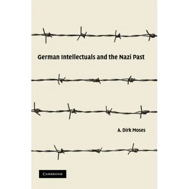 German Intellectuals and the Nazi Past